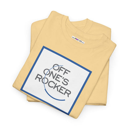 OFF ONE'S ROCKER Unisex Heavy Cotton Tee