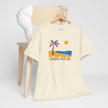 BEACH, PLEASE! Unisex Heavy Cotton Tee