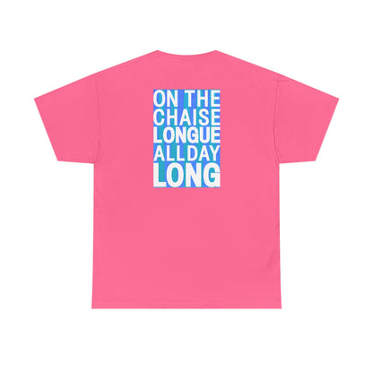 ON THE CHAISE LONGUE ALL DAY LONG Heavy Cotton Tee