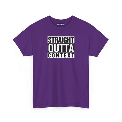 STRAIGHT OUTTA CONTEXT Unisex Heavy Cotton Tee