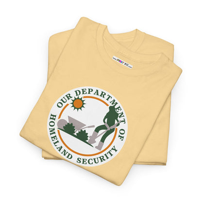 HOMELAND SECURITY (OUR DEPARTMENT OF) Unisex Heavy Cotton Tee