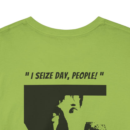 CARPE DIEM "I SEIZE DAY, PEOPLE" Unisex Heavy Cotton Tee
