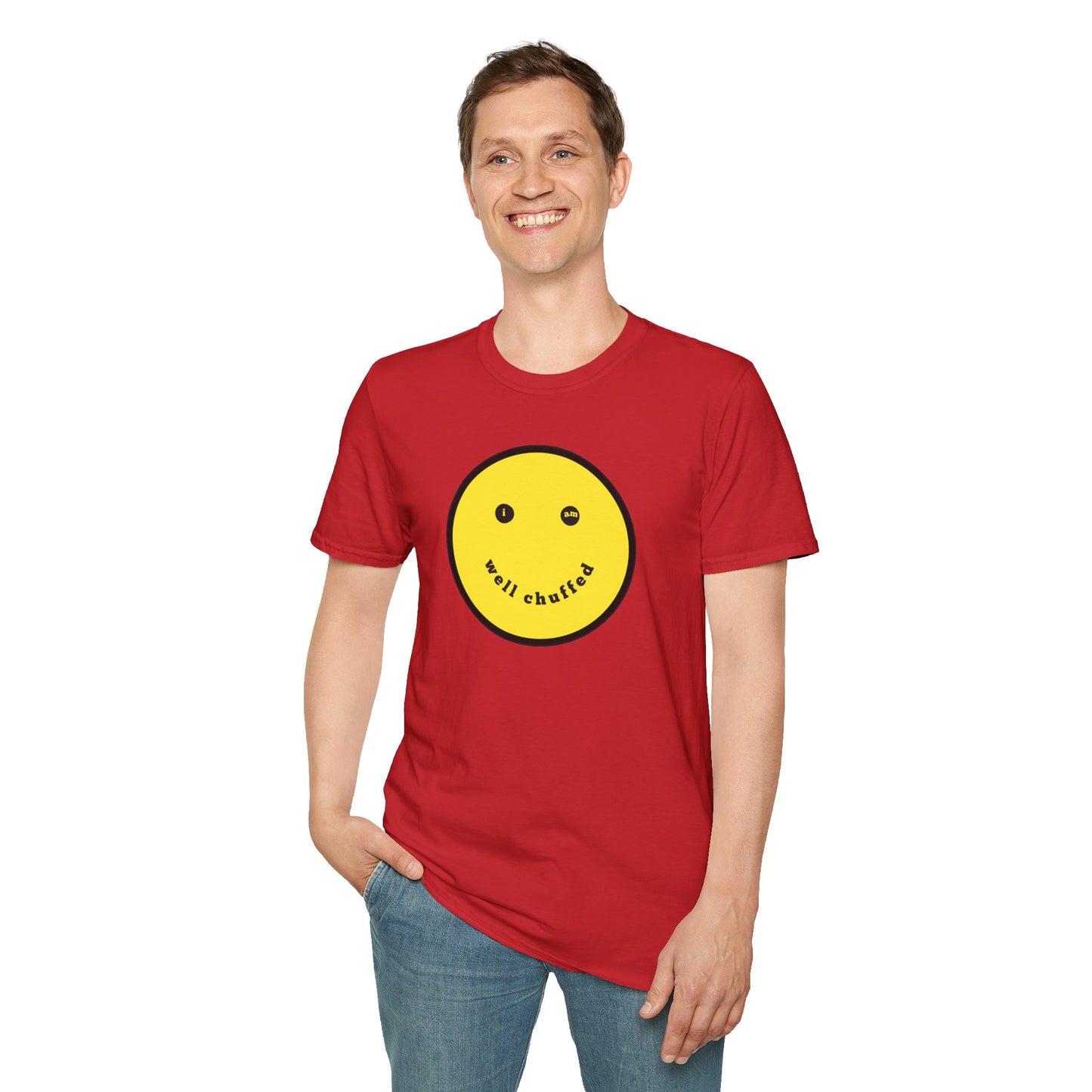 I AM WELL CHUFFED Unisex Softstyle 100% Cotton T-Shirt