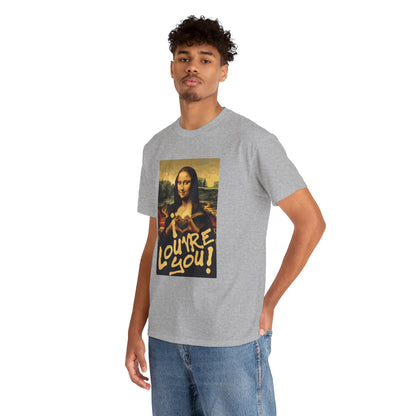 I LOUVRE YOU! Unisex Heavy Cotton Tee