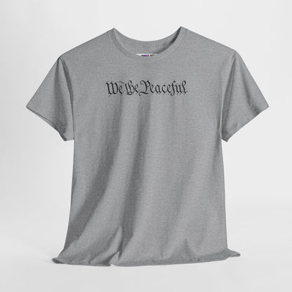 WE THE PEACEFUL Unisex Heavy Cotton Tee
