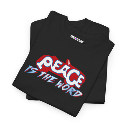 PEACE IS THE WORD Unisex Heavy Cotton Tee