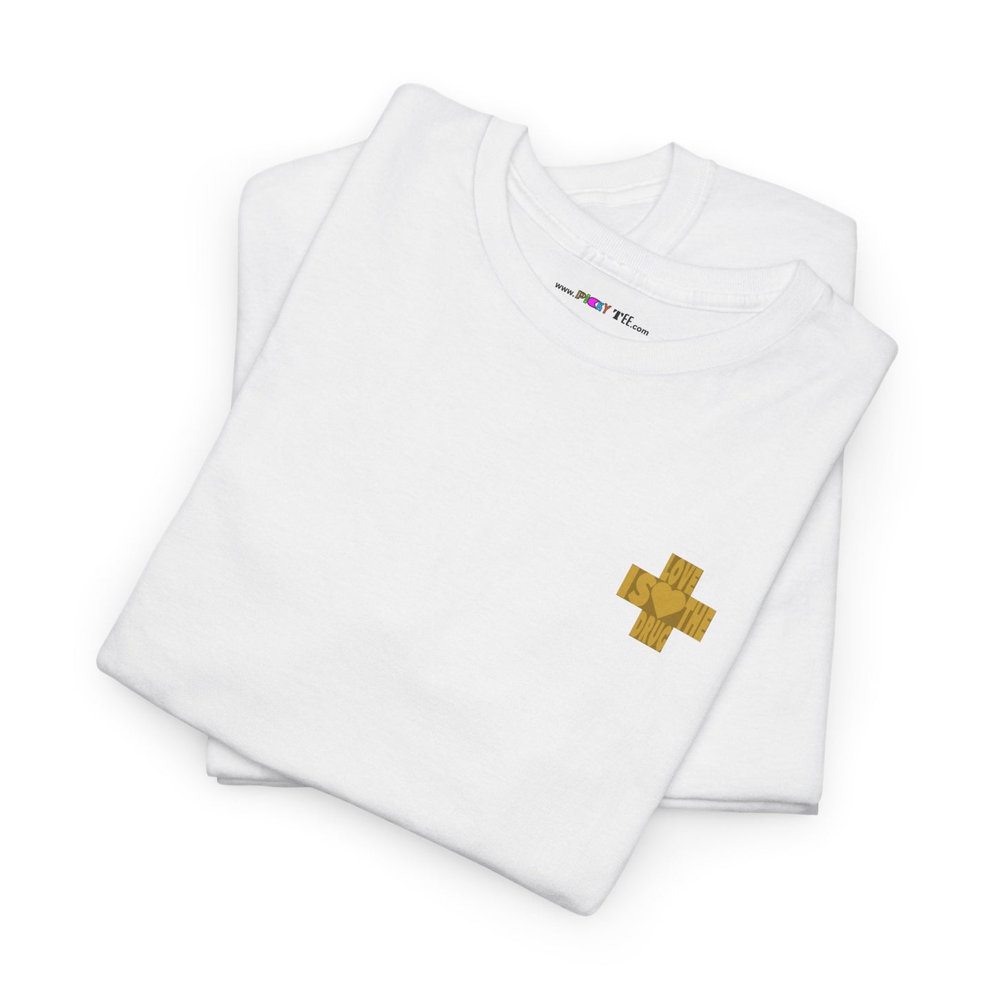 THE DRUG IS LOVE Unisex Heavy Cotton Tee