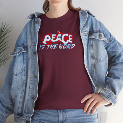 PEACE IS THE WORD Unisex Heavy Cotton Tee