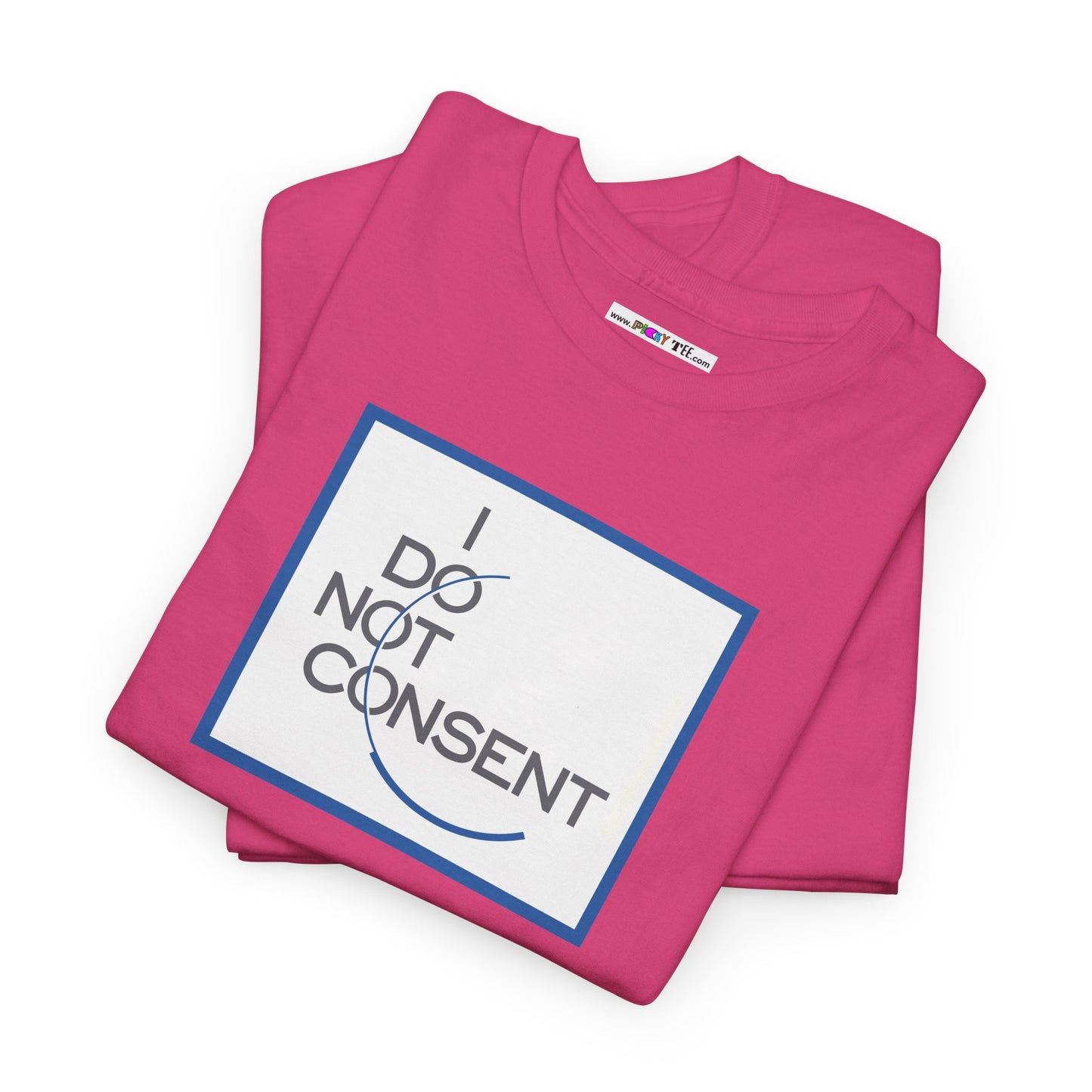 I DO NOT CONSENT Unisex Heavy Cotton Tee