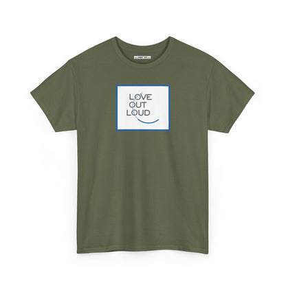 LOL- LOVE OUT LOUD Unisex Heavy Cotton Tee
