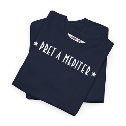 * PRET A MEDITER * Unisex Heavy Cotton Tee