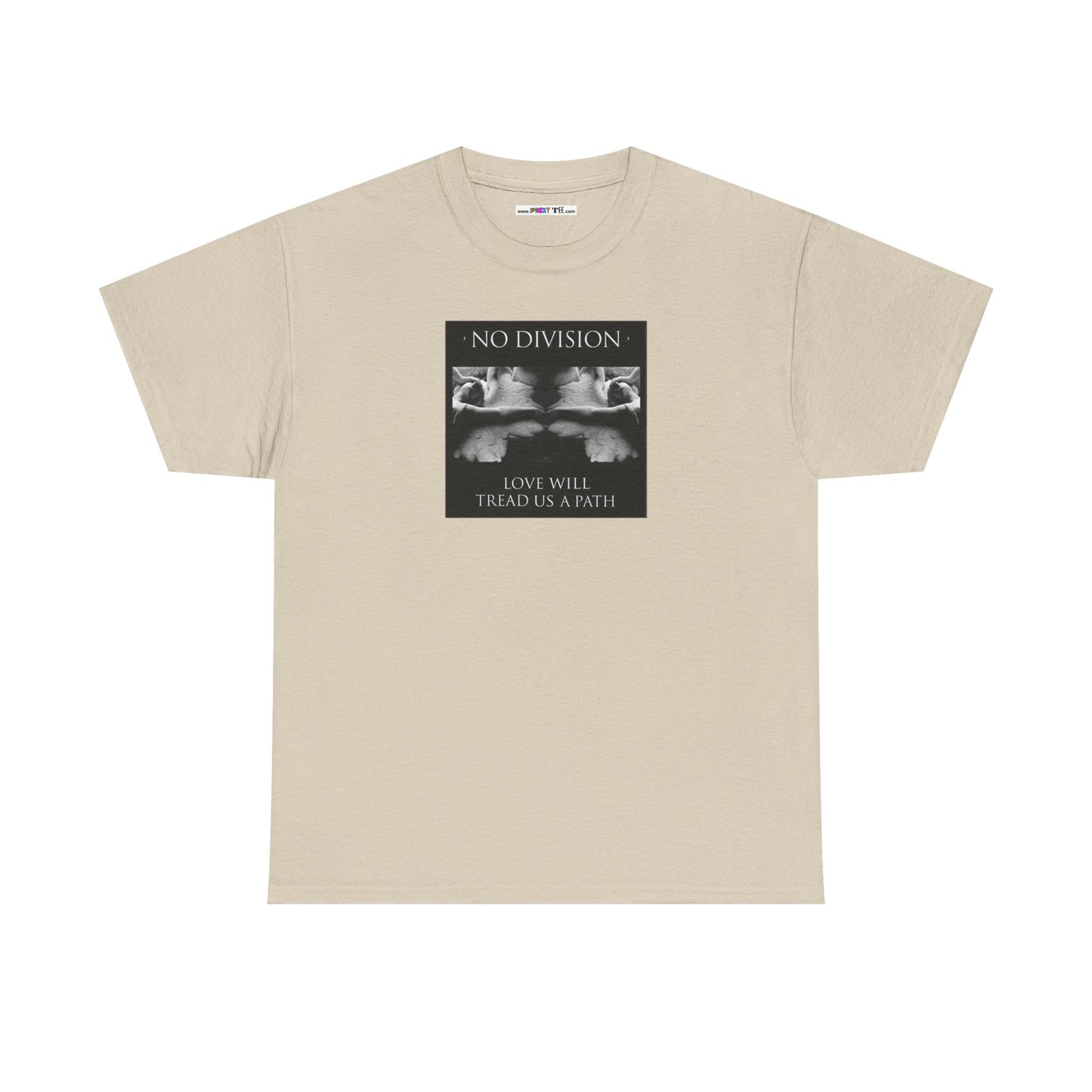 'NO DIVISION' LOVE WILL TREAD US A PATH Unisex Heavy Cotton Tee