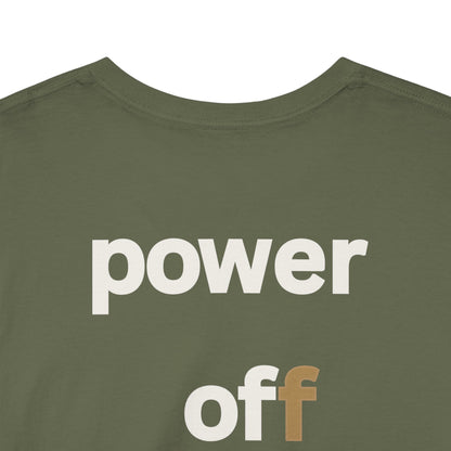 power off now Unisex Heavy Cotton Tee