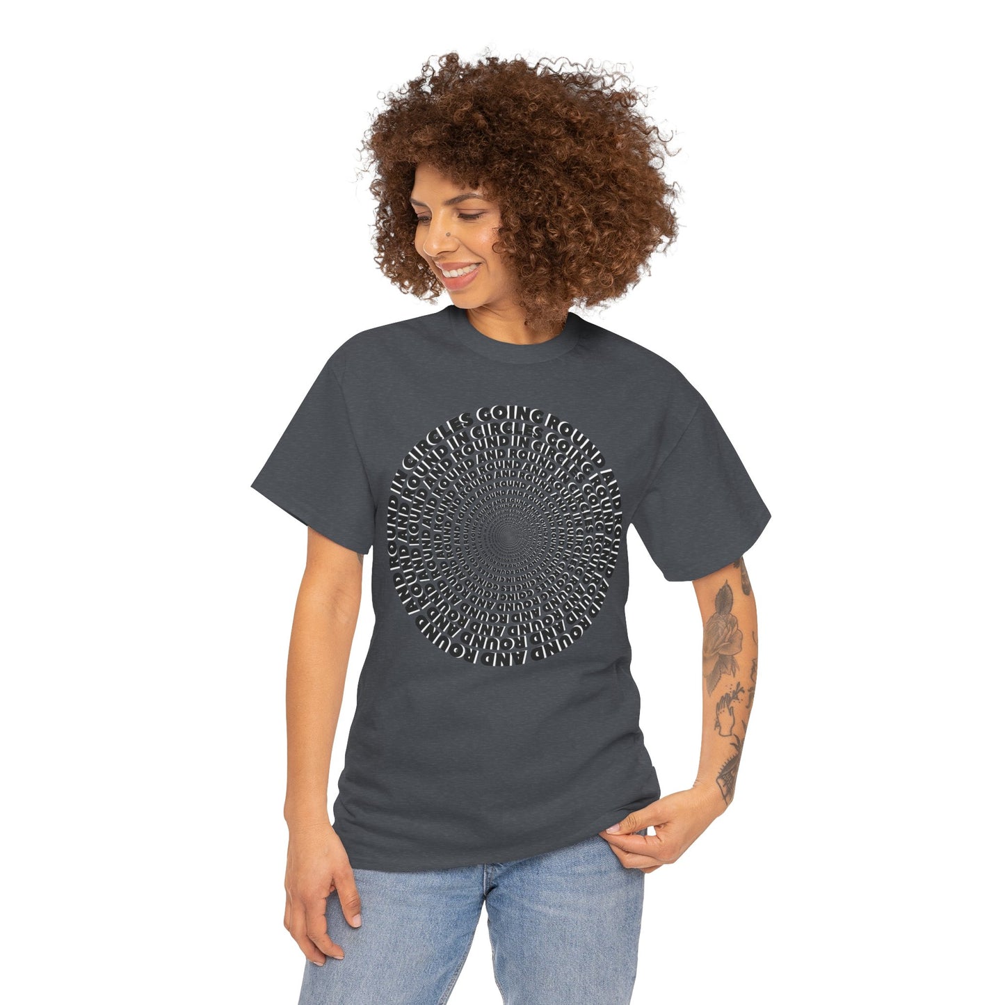 GOING ROUND AND ROUND AND ROUND IN CIRCLES Unisex Heavy Cotton Tee