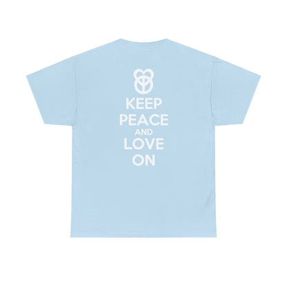 KEEP PEACE AND LOVE ON Unisex Heavy Cotton Tee
