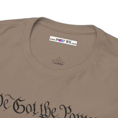 WE GOT THE POWER Unisex Heavy Cotton Tee