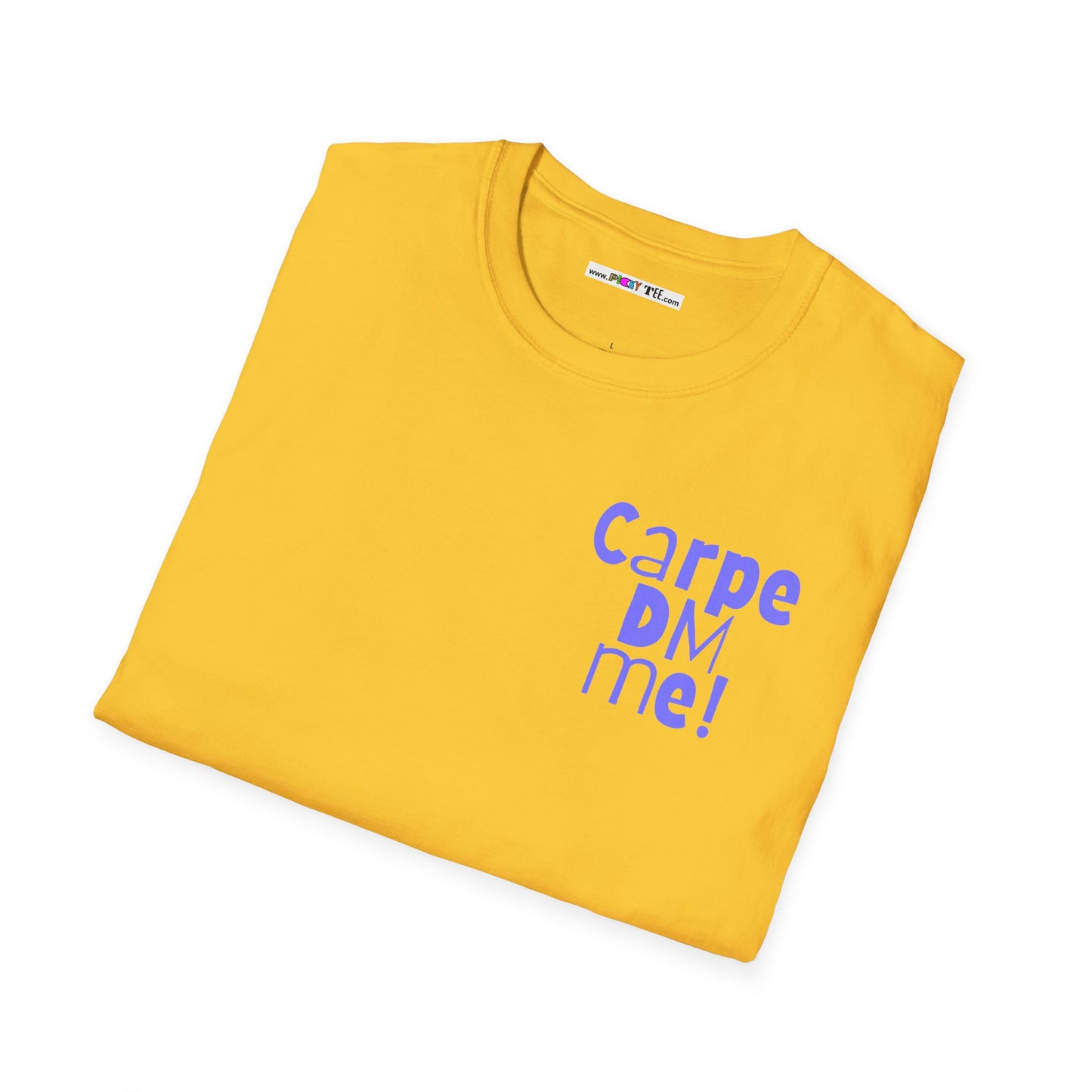 Carpe DM Me! Unisex Softstyle 100% Cotton T-Shirt