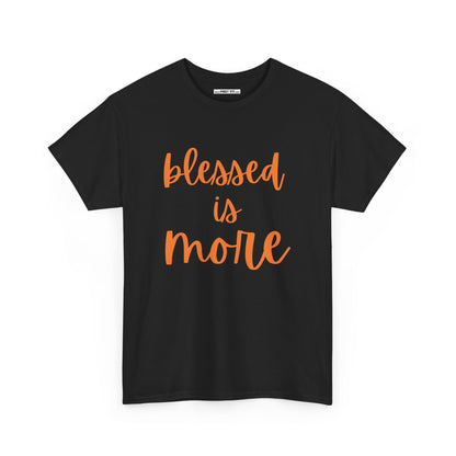 blessed is MORE Unisex Heavy Cotton Tee