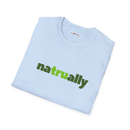 naTRUally Unisex Softstyle 100% Cotton T-Shirt