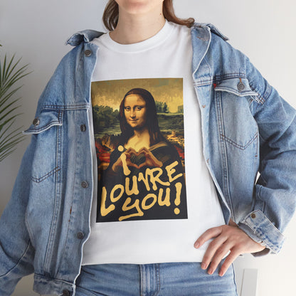 I LOUVRE YOU! Unisex Heavy Cotton Tee