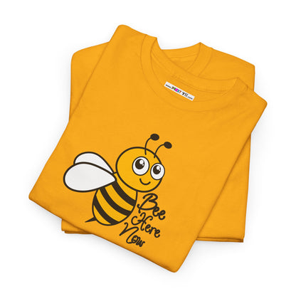 Bee Here Now Unisex Heavy Cotton Tee