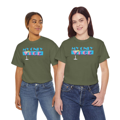 MY ONLY VICE Unisex Heavy Cotton Tee
