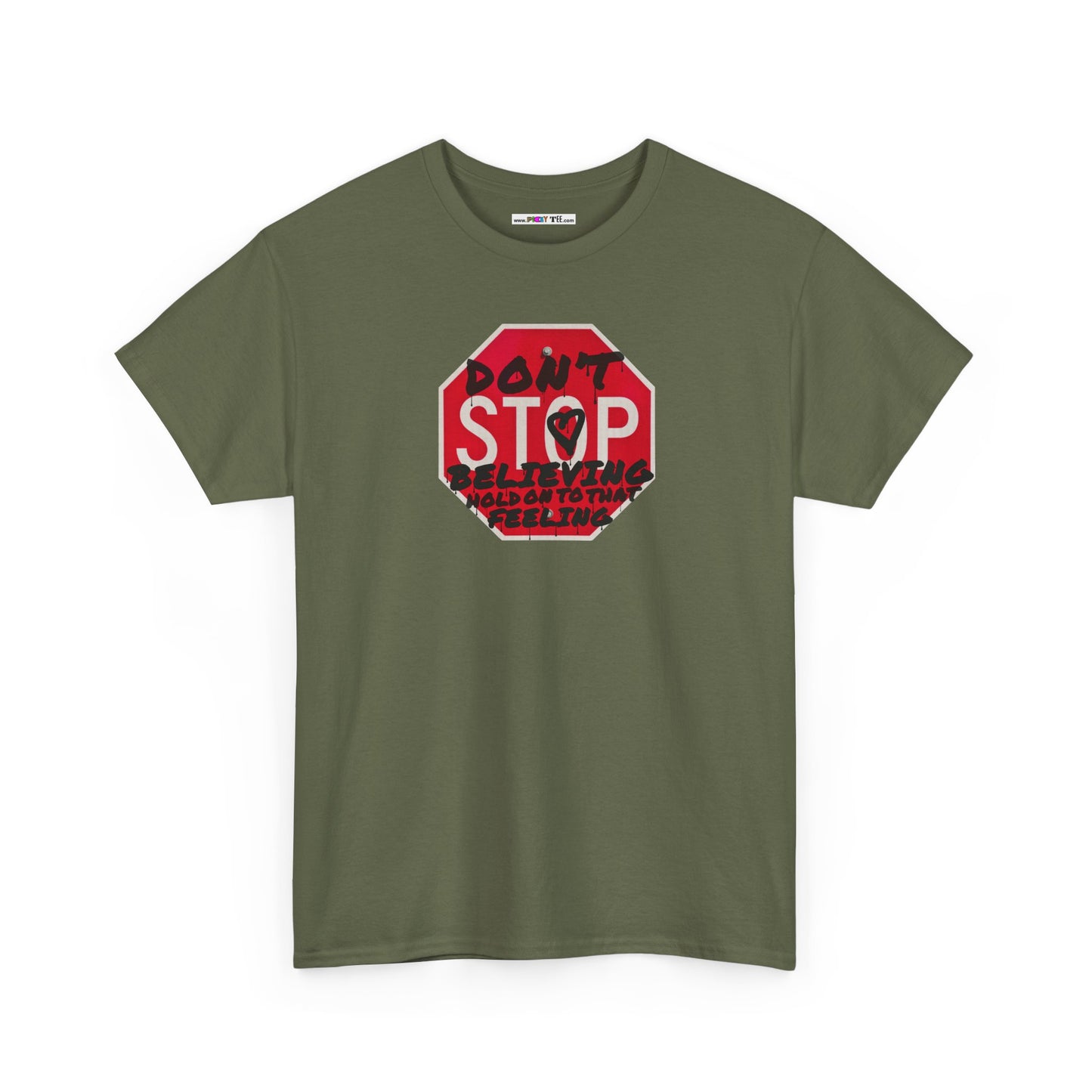 don't STOP believing  hold on to that feeling Unisex Heavy Cotton Tee