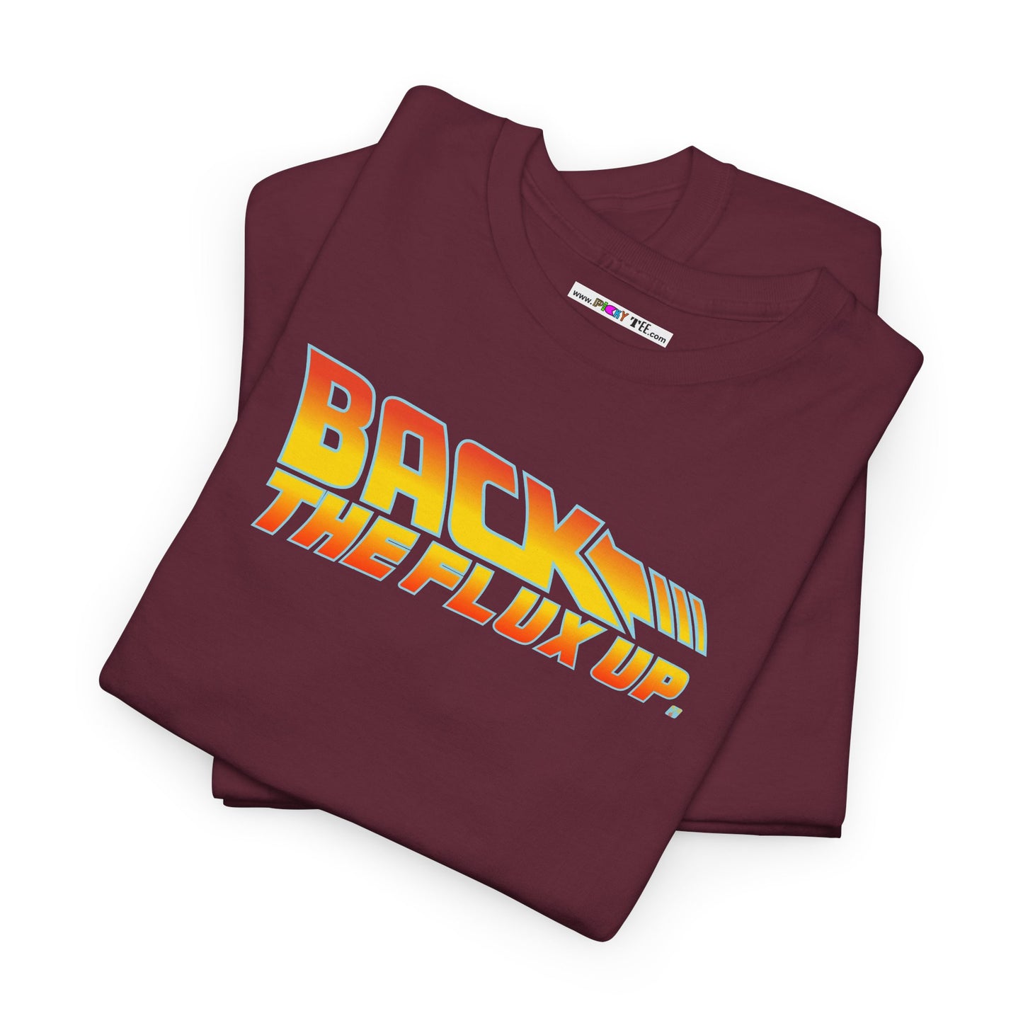 BACK THE FLUX UP Unisex Heavy Cotton Tee
