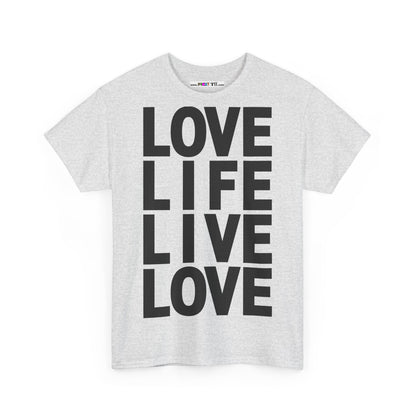 LOVE LIFE LIVE LOVE Unisex Heavy Cotton Tee