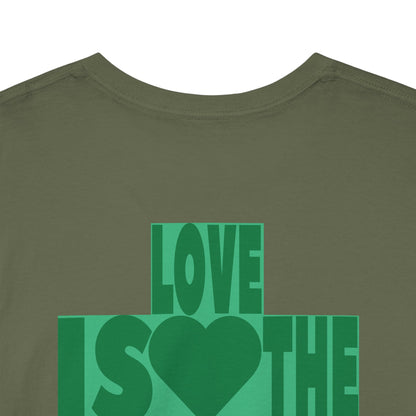 LOVE IS THE DRUG Unisex Heavy Cotton Tee