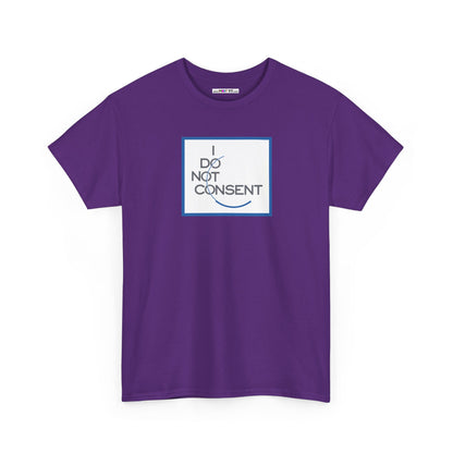 I DO NOT CONSENT Unisex Heavy Cotton Tee