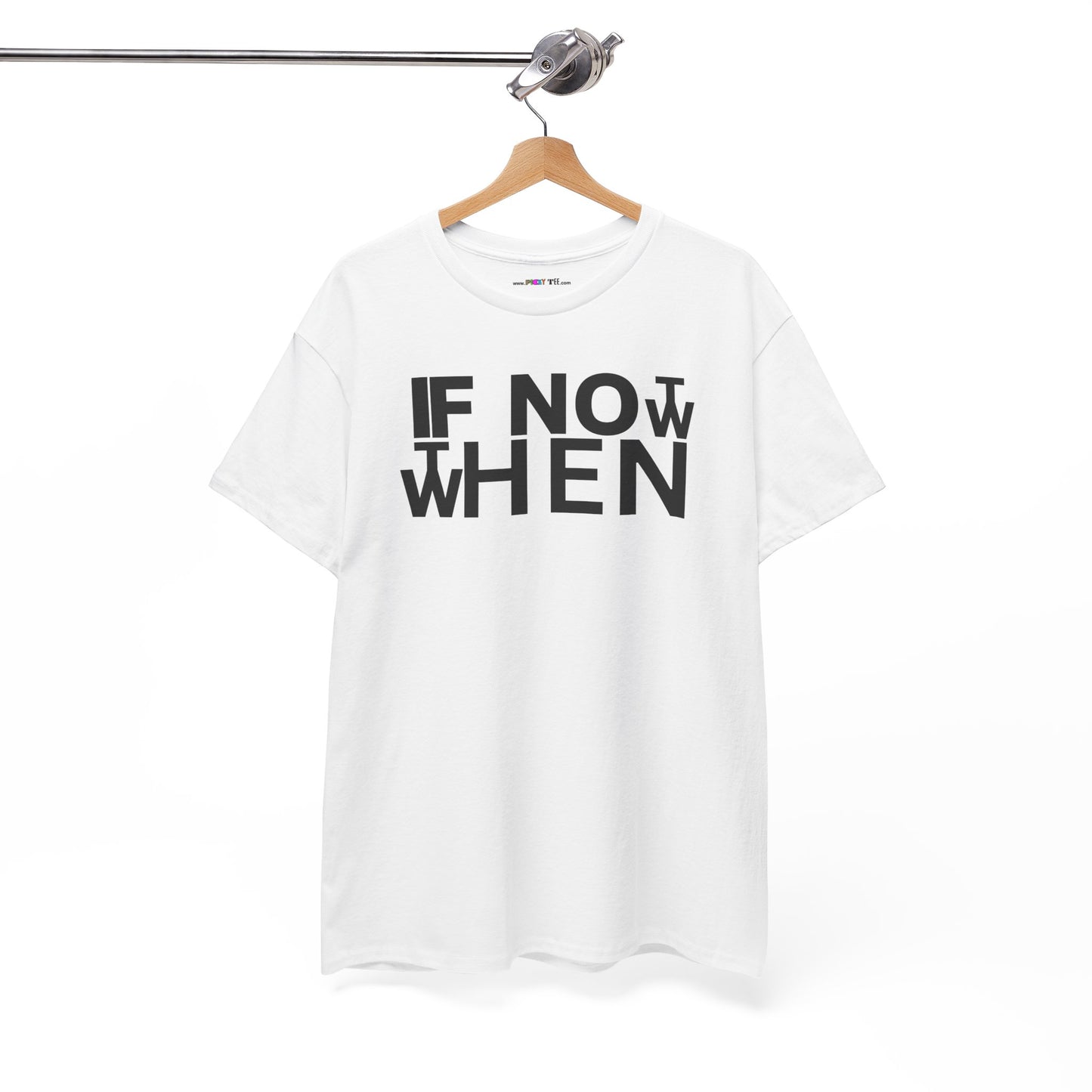 IF NOT NOW THEN WHEN Unisex Heavy Cotton Tee