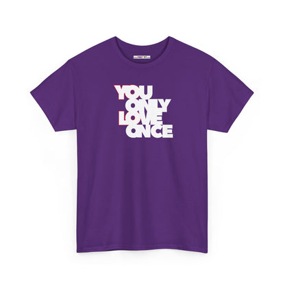 YOLO - YOU ONLY LOVE ONCE Unisex Heavy Cotton Tee
