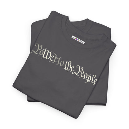 poWEr to THE PEOPLE Unisex Heavy Cotton Tee