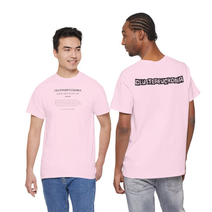 CLUSTERFUCKOBIA Unisex Heavy Cotton Tee