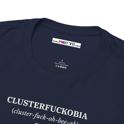 CLUSTERFUCKOBIA Unisex Heavy Cotton Tee