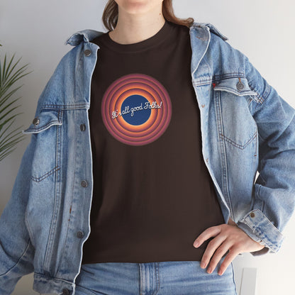 It's all good Folks! Unisex Heavy Cotton Tee