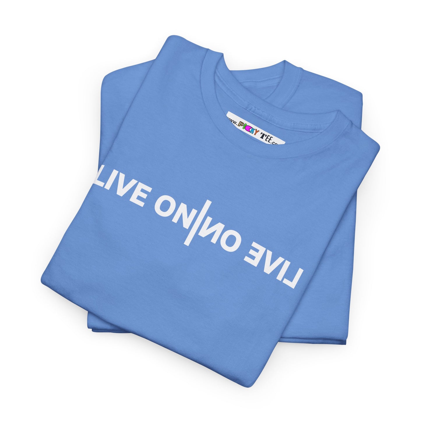 LIVE ON I ИO ƎVI⅃ Unisex Heavy Cotton Tee