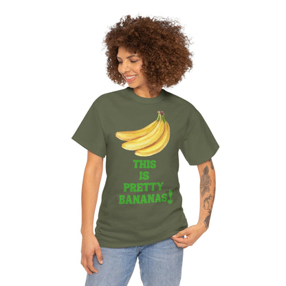 THIS IS PRETTY BANANAS! Unisex Heavy Cotton Tee