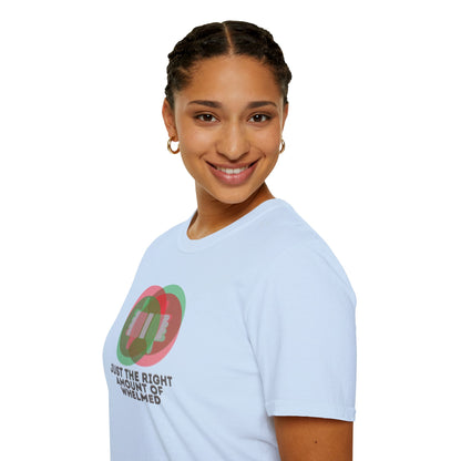 JUST THE RIGHT AMOUNT OF WHELMED Unisex Softstyle 100% Cotton T-Shirt