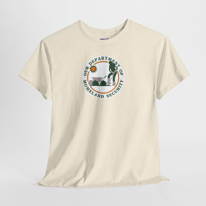 HOMELAND SECURITY (OUR DEPARTMENT OF) Unisex Heavy Cotton Tee
