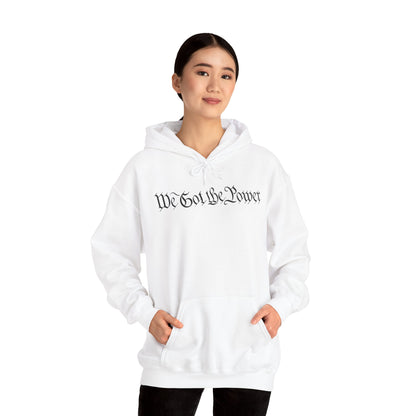 WE GOT THE POWER Unisex Heavy Blend™ Hooded Sweatshirt