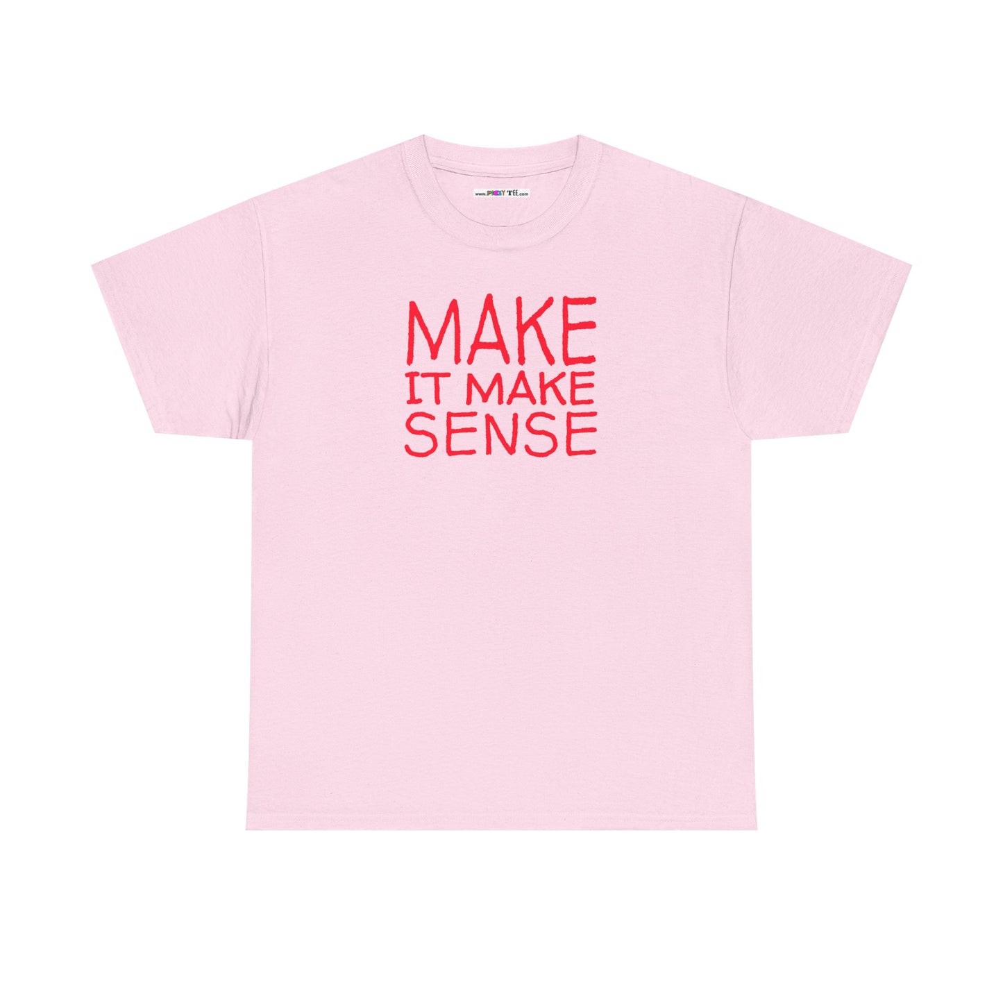 MAKE IT MAKE SENSE Unisex Heavy Cotton Tee