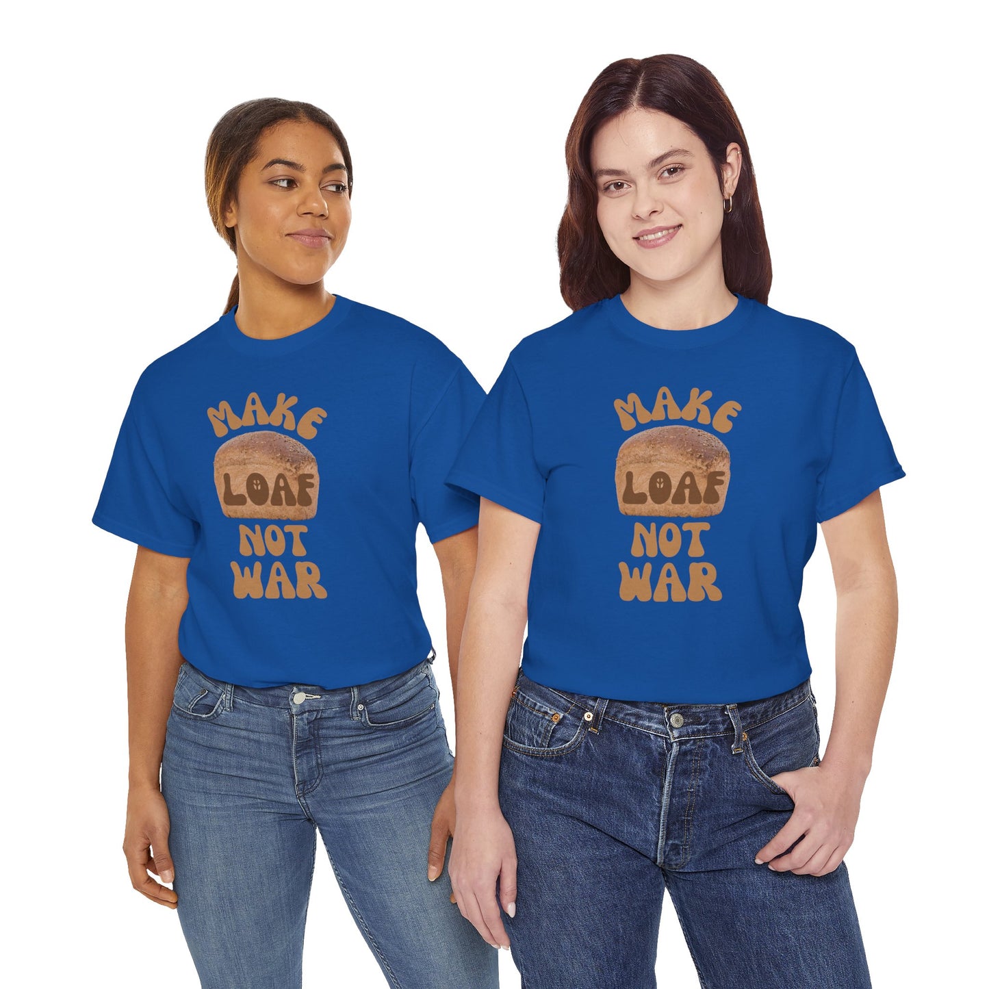 MAKE LOAF NOT WAR Unisex Heavy Cotton Tee