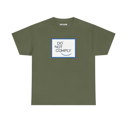 DO NOT COMPLY Unisex Heavy Cotton Tee