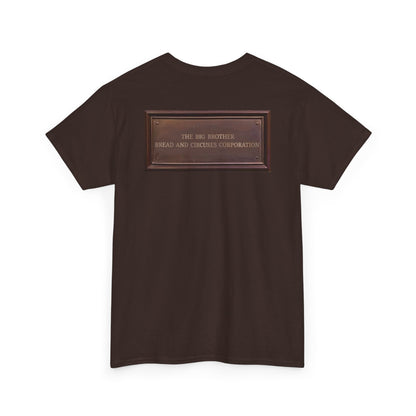 BBBCC the big brother bread and circuses corporation Unisex Heavy Cotton Tee