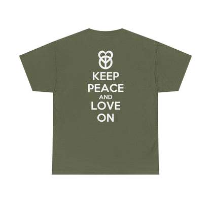 KEEP PEACE AND LOVE ON Unisex Heavy Cotton Tee