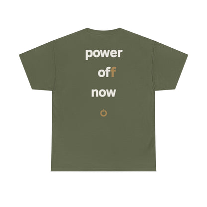 power off now Unisex Heavy Cotton Tee