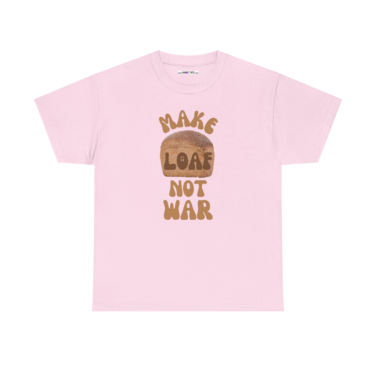 MAKE LOAF NOT WAR Unisex Heavy Cotton Tee
