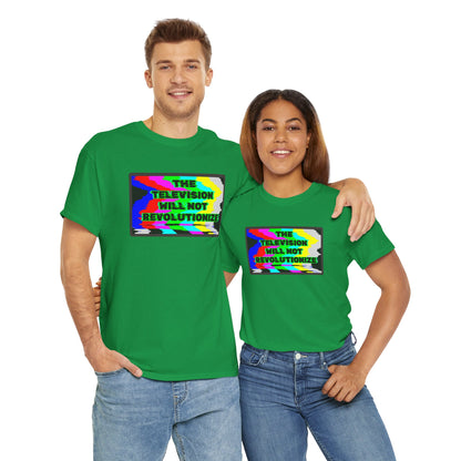 THE TELEVISION WILL NOT REVOLUTIONIZE Unisex Heavy Cotton Tee